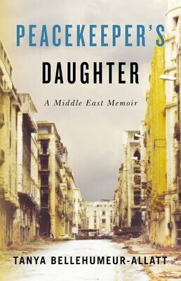 Peacekeeper's Daughter: A Middle Easter Memoir