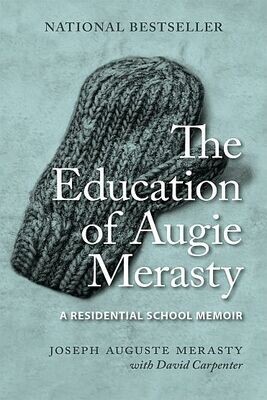 Education of Augie Merasty, The (Paperback): A Residential School Memoir