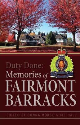 Duty Done: Memories of Fairmont Barracks