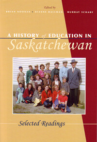 History of Education in Saskatchewan, A