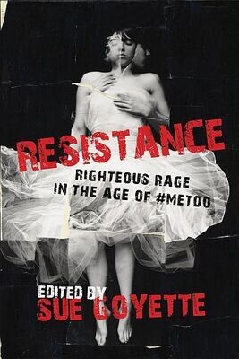 Resistance: Righteous Rage in the Age of #MeToo
