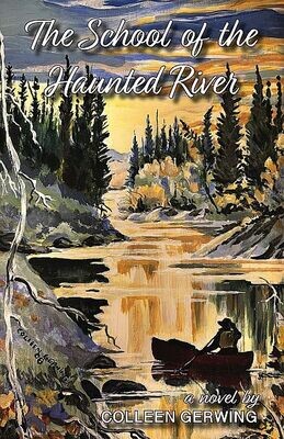 School of the Haunted River, The: a novel