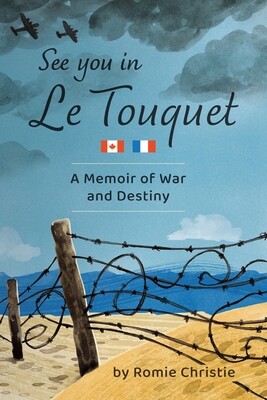 See You In Le Touquet: A Memoir of War and Destiny