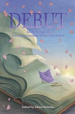 Debut: Anthology of Emerging Canadian Writers and Artists, An