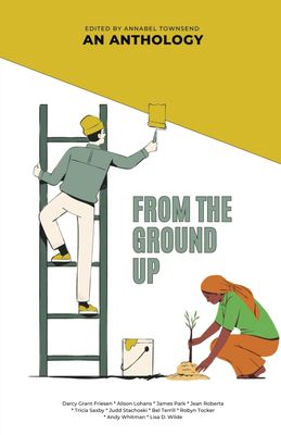From The Ground Up: An Anthology