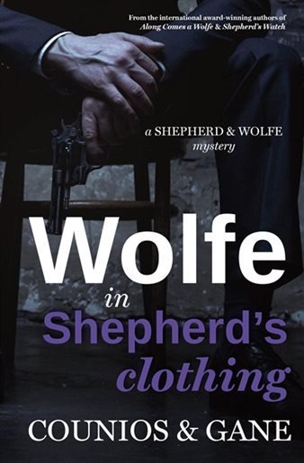 Wolfe in Shepherd's Clothing: A Shepherd & Wolfe Mystery Wolfe in Shepherd's Clothing: A Shepherd & Wolfe Mystery
