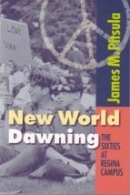 New World Dawning: The Sixties at Regina Campus New World Dawning: The Sixties at Regina Campus