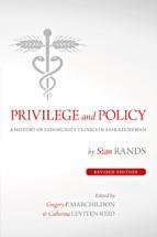 Privilege and Policy: A History of Community Clinics in Saskatchewan Privilege and Policy: A History of Community Clinics in Saskatchewan