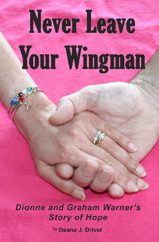 Never Leave Your Wingman: Dionne and Graham Warner's Story of Hope Never Leave Your Wingman: Dionne and Graham Warner's Story of Hope