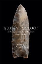 Human Ecology of the Canadian Prairie Ecozone 11,000 to 300 BP Human Ecology of the Canadian Prairie Ecozone 11,000 to 300 BP