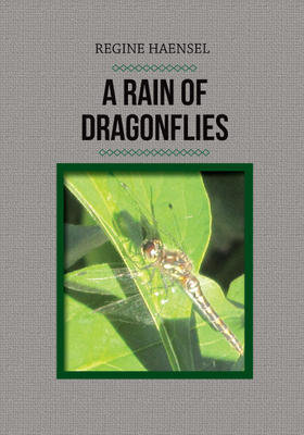 Rain of Dragonflies, A Rain of Dragonflies, A