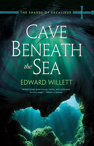 Cave Beneath the Sea: Shards of Excalibur Book Four Cave Beneath the Sea: Shards of Excalibur Book Four