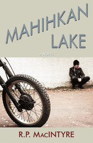 Mahihkan Lake: A Novel Mahihkan Lake: A Novel