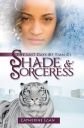 Shade and Sorceress Book One: The Last Days of Tian Di Shade and Sorceress Book One: The Last Days of Tian Di