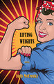 Lifting Weights: Stories Lifting Weights: Stories