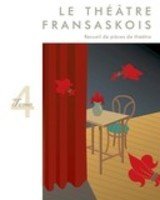 Theatre Fransaskois Tome 4 Theatre Fransaskois Tome 4