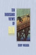 Ten Thousand Views of Rain Ten Thousand Views of Rain