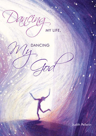 Dancing my Life, Dancing my God Dancing my Life, Dancing my God