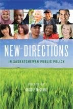 New Directions in Saskatchewan Public Policy New Directions in Saskatchewan Public Policy