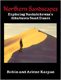 Northern Sandscapes: Exploring Saskatchewan's Athabasca Sand Dunes Northern Sandscapes: Exploring Saskatchewan's Athabasca Sand Dunes