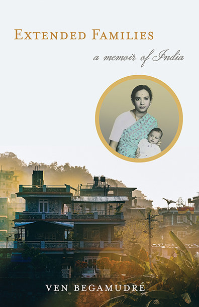 Extended Families: A Memoir of India Extended Families: A Memoir of India