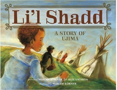 Li'l Shadd (Softcover): A Story of Ujima