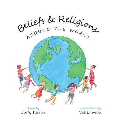 Beliefs and Religions Around the World Beliefs and Religions Around the World