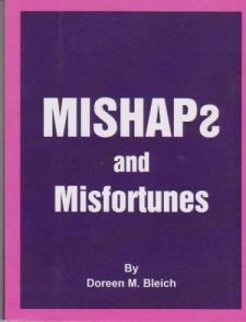 Mishaps and Misfortunes Mishaps and Misfortunes
