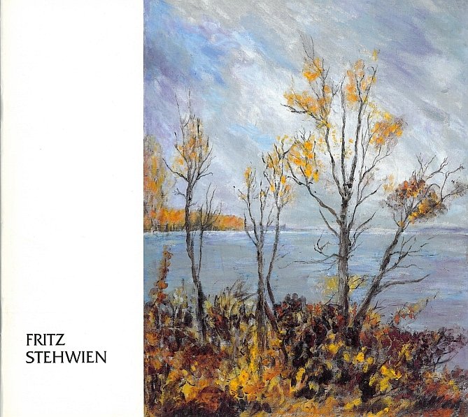 Fritz Stehwien - A Retrospective Fritz Stehwien - A Retrospective
