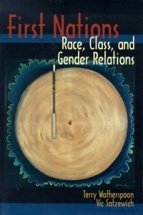 First Nations Race, Class, and Gender Relations First Nations Race, Class, and Gender Relations