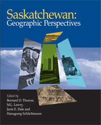 Saskatchewan: Geographic Perspectives Saskatchewan: Geographic Perspectives