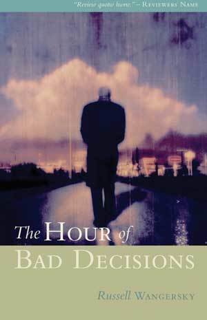 Hour of Bad Decisions, The Hour of Bad Decisions, The
