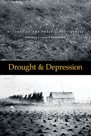 Drought & Depression: History of the Prairie West Series Drought & Depression: History of the Prairie West Series