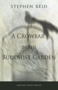 Crowbar in the Buddhist Garden, A