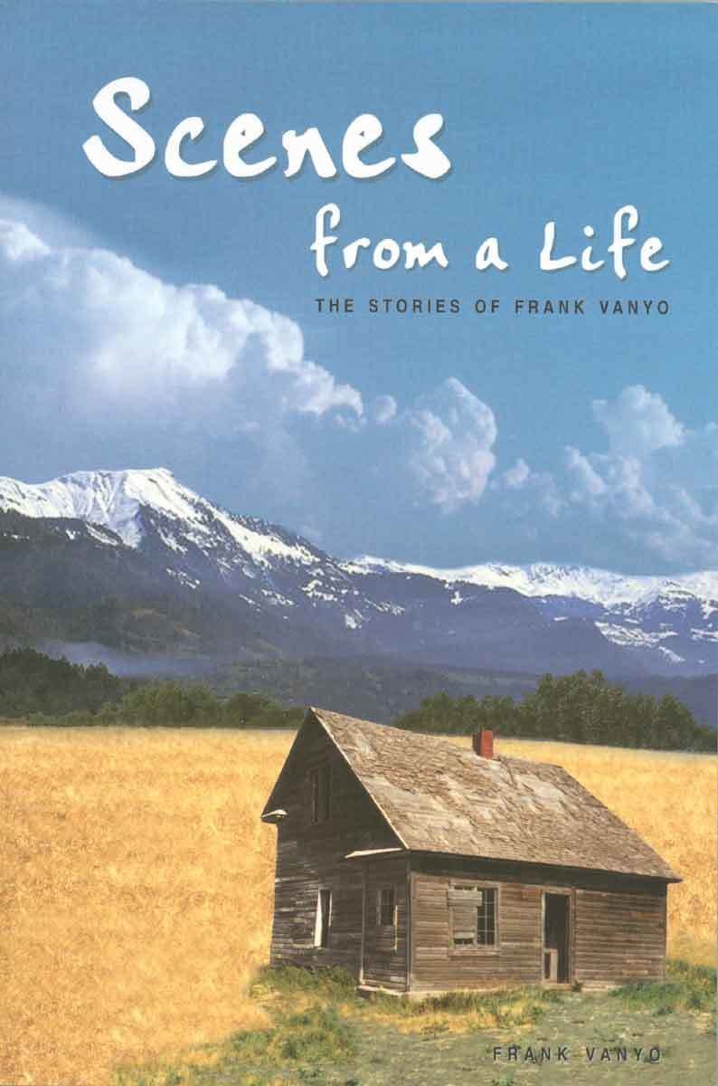 Scenes From A Life: the Stories of Frank Vanyo