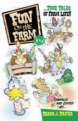 Fun on the Farm Too: True Tales of Farm Life