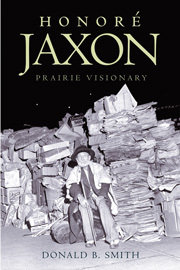 Honore Jaxon: Prairie Visionary Honore Jaxon: Prairie Visionary