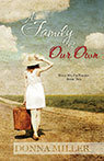 Family of Our Own, A: Help Me I'm Named Book Two Family of Our Own, A: Help Me I'm Named Book Two