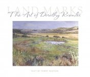 Landmarks: The Art of Dorothy Knowles Landmarks: The Art of Dorothy Knowles