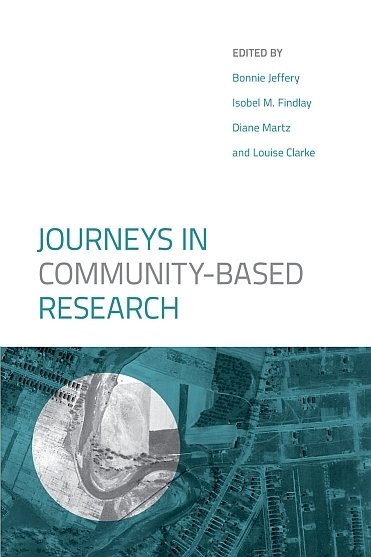 Journeys in Community-Based Research (Soft-Cover) Journeys in Community-Based Research (Soft-Cover)