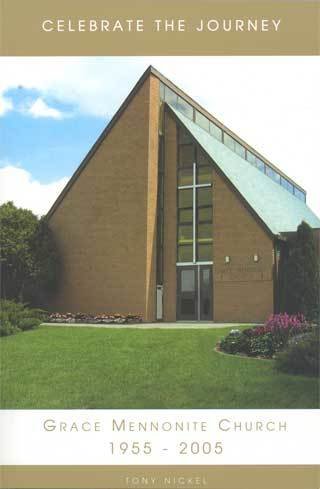 Celebrate The Journey: Grace Mennonite Church 1955 - 2005