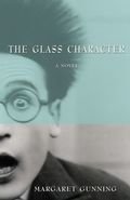 Glass Character, The: A Novel Glass Character, The: A Novel