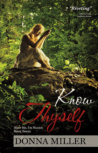 Know Thyself: Help Me, I'm Naked: Book Three Know Thyself: Help Me, I'm Naked: Book Three
