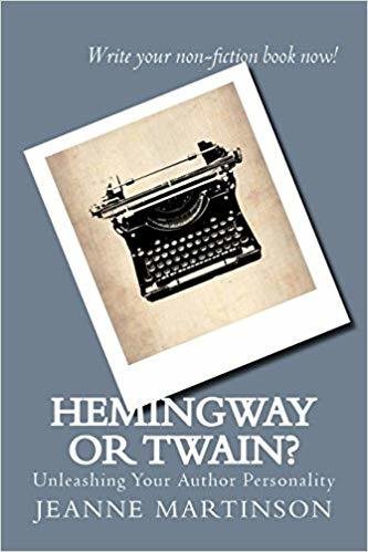 Hemingway or Twain?: Unleashing Your Author Personality Hemingway or Twain?: Unleashing Your Author Personality