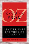Escape from Oz: Leadership for the 21st Century Escape from Oz: Leadership for the 21st Century