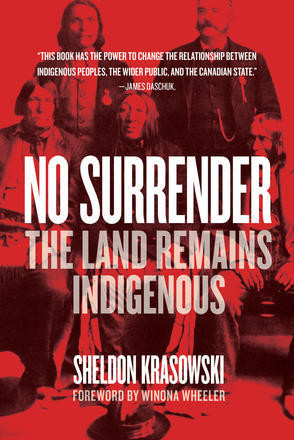 No Surrender: The Land Remains Indigenous No Surrender: The Land Remains Indigenous