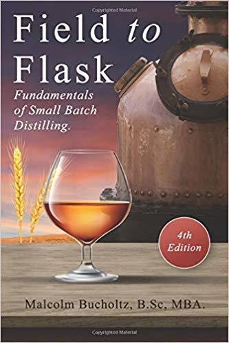 Field to Flask (4th Edition): Fundamentals of Small Batch Distilling. Field to Flask (4th Edition): Fundamentals of Small Batch Distilling.