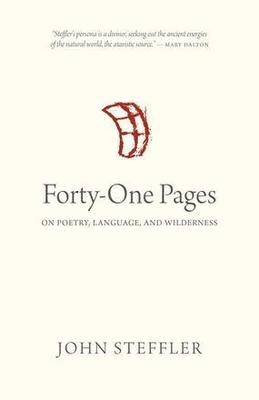 Forty-One Pages: On Poetry, Language and Wilderness
