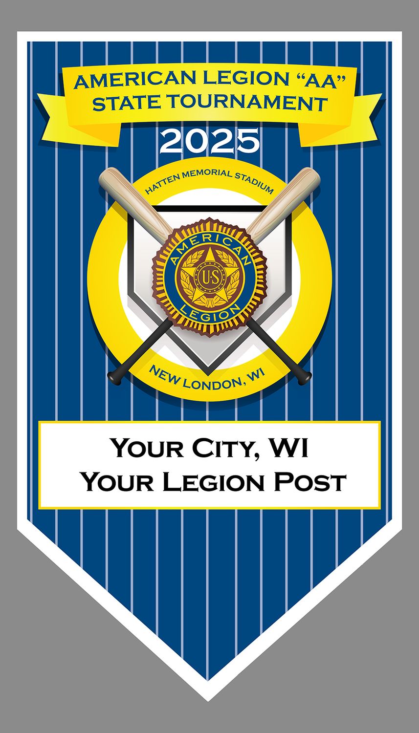2025 AA American Legion State Tournament Pennant Banner. Delivery to Hatten Park Sunday, Aug., 3rd, 2025 - ONLY If ordered by NOON Fri., Aug. 1st, 2025 2025 AA American Legion State Tournament Pennant Banner. Delivery to Hatten Park Sunday, Aug., 3rd, 2025 - ONLY If ordered by NOON Fri., Aug. 1st, 2025