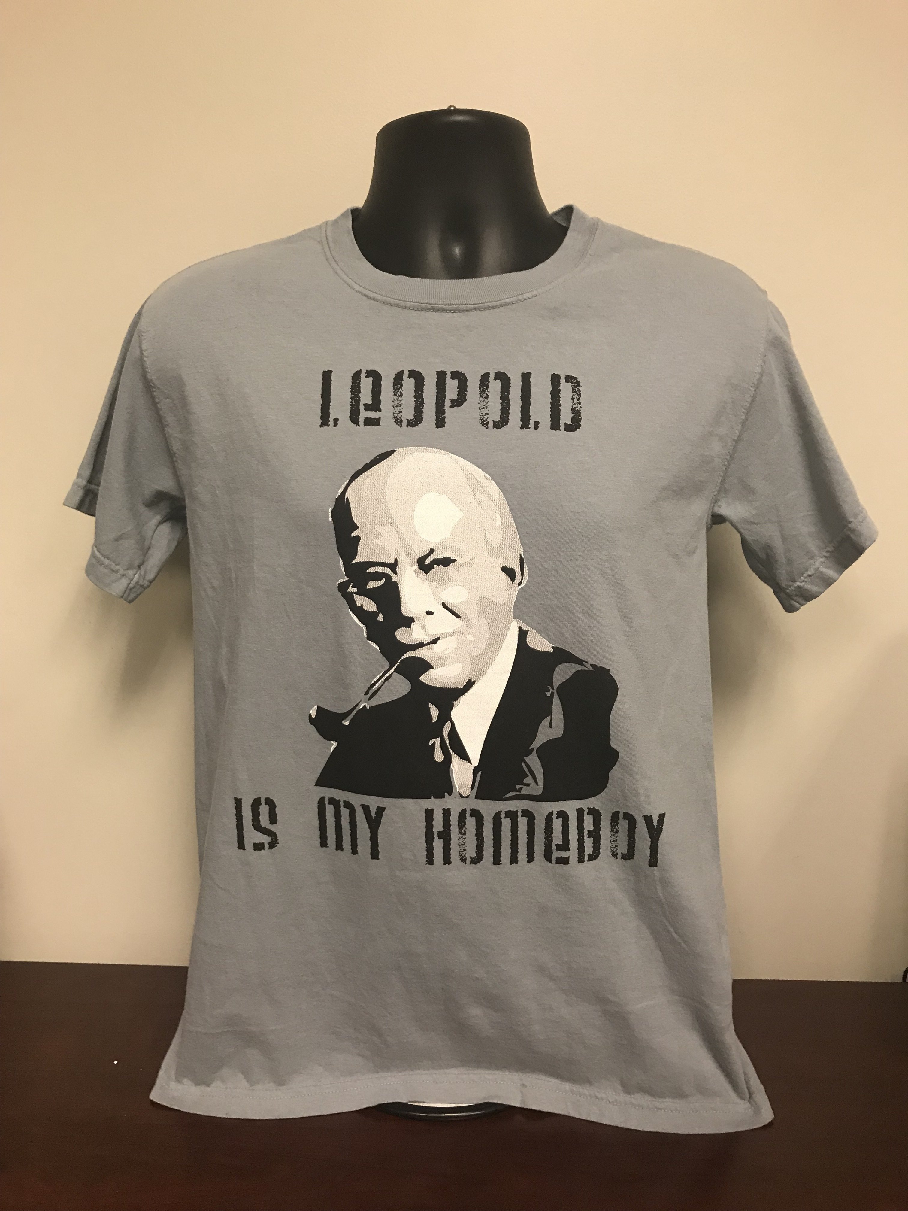 Leopold Is My Homeboy T-Shirt (SMALL) 00004